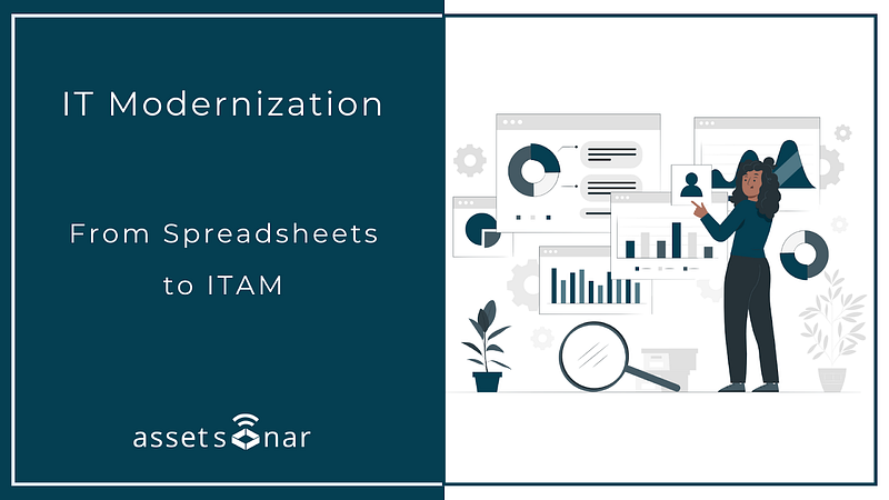 IT Modernization — From Spreadsheets to ITAM